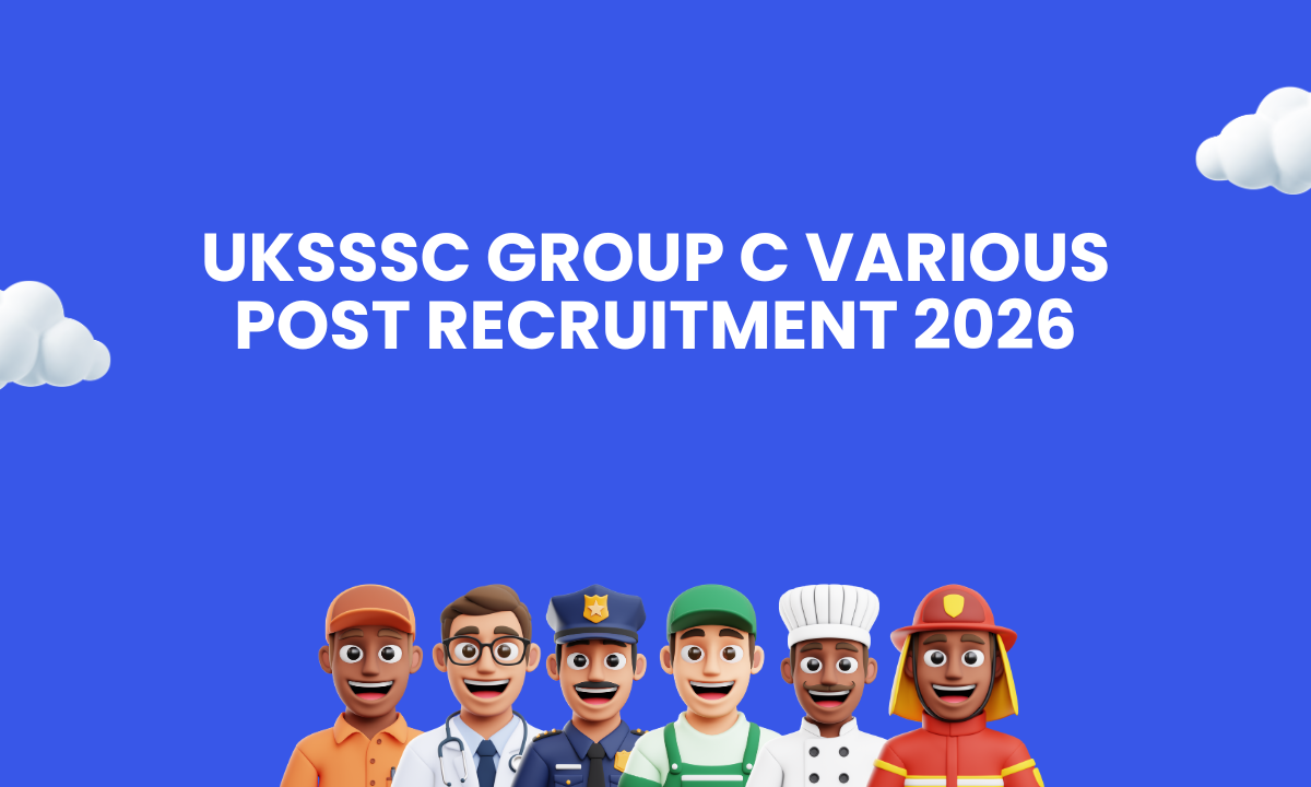 UKSSSC Group C Various Post Recruitment 2026 – Apply Online