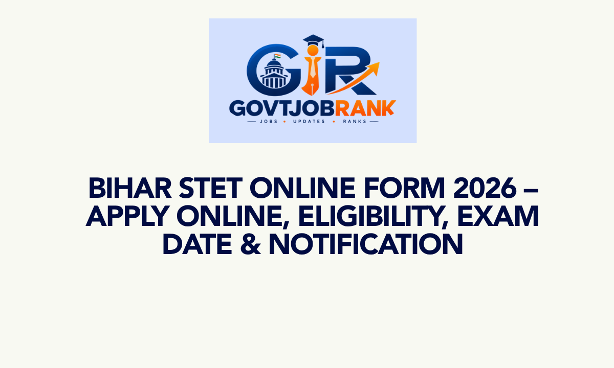 Bihar STET Online Form 2026 – Apply Online, Eligibility, Exam Date & Notification