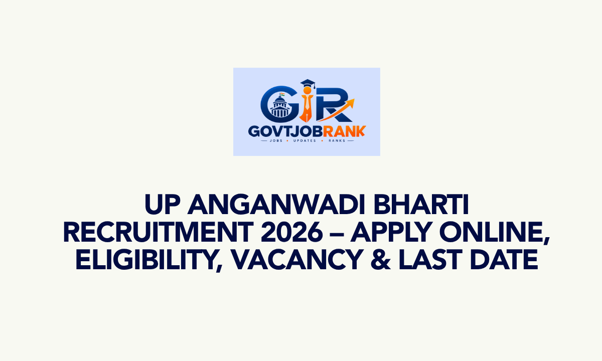 UP Anganwadi Bharti Recruitment 2026 – Apply Online, Eligibility, Vacancy & Last Date